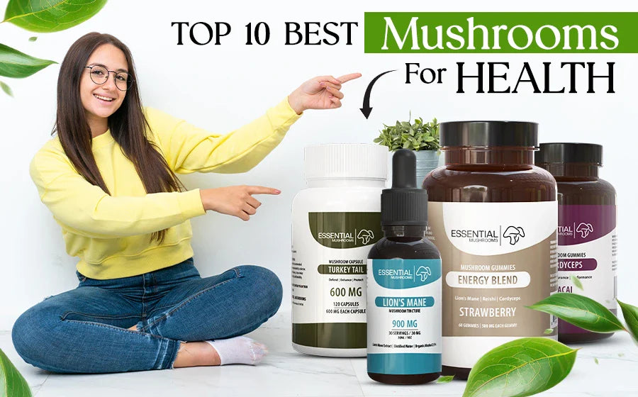 top 10 best mushrooms for health